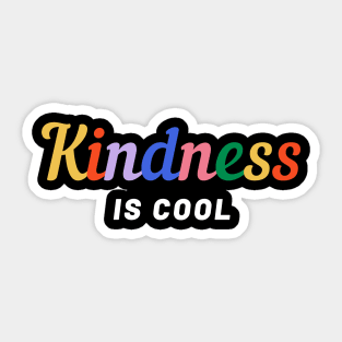 Kindness is cool Sticker